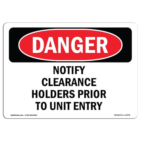 Signmission OSHA Danger Sign, 7" Height, 10" Width, Notify Clearance Holders Prior To Unit Entry, Landscape OS-DS-D-710-L-2478 - main